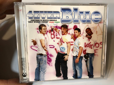 4Ever Blue / Contiene Il Nuovo Singolo 'Only Wirds I Know' Italian Version / Virgin ‎Audio CD 2005 / 00946 311294 2 1