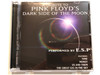 A Tribute To Pink Floyd's Dark Side Of The Moon / Performed by E.S.P / Featuring: Time, Money, Us And Them, The Great Gig In The Sky / Prism Leisure Audio CD 2003 / PLATCV 8309
