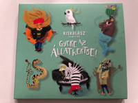 Kiskalász Zenekar - Gyere az Állatkertbe / Tom-Tom Records Audio CD 2017 / TTCD 279 / Hungarian songs about Zoo animals for children (5999524963814)