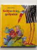 Gólyavirág, gólyahír by Zelk Zoltán / Móra könyvkiadó 2006 / Hardcover / Hungarian poems for children about the seasons, nature and animals (9631181340)