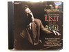 La leggierezza - Piano Music by Liszt - Istvan Antal / Etude d'apres Paganini, Valses oubliees, Hungarian Rhapsodies, Fantasie (Figaro), Reminiscenes (Don Juan) / Hungaroton Classic Audio CD 2008 Stereo, Mono / HCD 32610