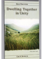 Dwelling Together in Unity - Bible Doctrine Booklet [Paperback]