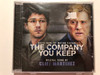 The Company You Keep / Original Score By Cliff Martinez / Music From The Motion Picture / Milan Audio CD 2013 / 399 470-2