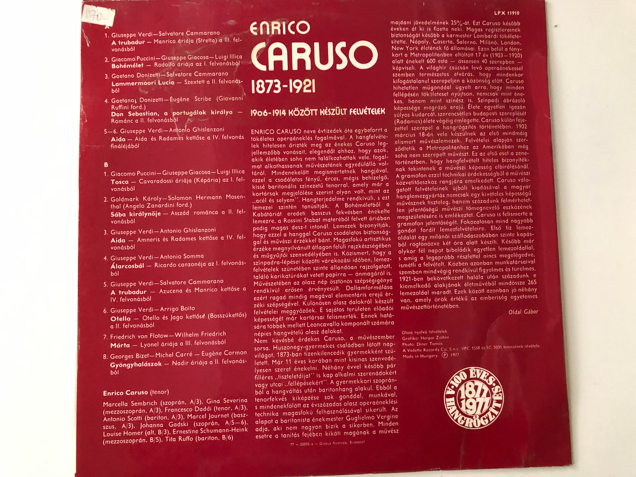 https://cdn10.bigcommerce.com/s-62bdpkt7pb/products/30035/images/178292/Caruso_1906-1914_Kztt_Kszlt_Felvtelek_Hungaroton_LP_1977_Mono_LPX_11910_2__91202.1621003721.1280.1280.JPG?c=2&_ga=2.62740140.1076491282.1621004468-629451205.1621004468