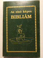 Az első képes Bibliám by Kenneth N. Taylor / Hungarian edition of My first Bible in pictures / Illustrated by Jankovics Mária / Intermix kiadó 1993 / Paperback (9638129115)