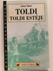 Toldi estéje by Arany János / Toldi's night - Hungarian narrativ poem / Holló és Társa kiadó - Holló diákkönyvtár / Paperback (9789636846190)