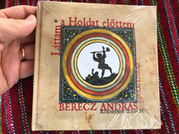 Lattam a Holdar elottem - Berecz Andras, Gyulai Liviusz - Kokertben Liliom IV. / Nemzeti Kulturális Alap Audio CD / 9789638718624