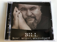 Bill – Bort, Bluest, Békességet! / Columbia Audio CD 1999 / COL 496868 2