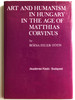 Art and Humanism in Hungary in the Age of Matthias Corvinus by Rózsa Feuer-Tóth / Akadémiai Kiadó 1990 / Hardcover / Studia Humanitatis (9630556464)