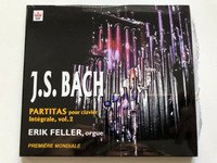 J. S. Bach - Partitas pour clavier, Integrale, vol. 2 / Erik Feller, orgue / Premiere Moniale / Arion Audio CD 2001 / ARN 68514 