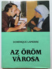 Az öröm városa by Dominique Lapierre / Hungarian edition of The City of Joy / Szent István Társulat 1988 / Hardcover (9633603641)