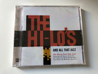 The Hi-Lo's – And All That Jazz / The Marty Paich Dek-Tette, Featuring Jack Sheldon, Herb Geller, Bill Perkins, Bud Shank, Bob Enevoldsen, Clare Fisher, Joe Mondragon, Mel Levis / Essential Jazz Albums Audio CD 2009 / EJA 051 