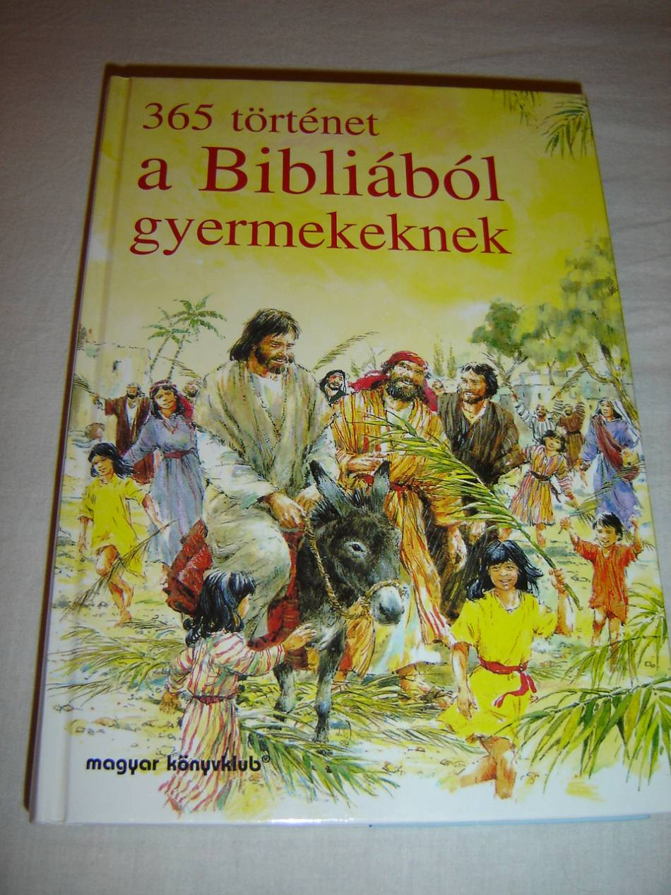 Hungarian Children's Bible / 365 Bible Stories for Children / 365 tortenet  a Bibliabol gyerekeknek - bibleinmylanguage