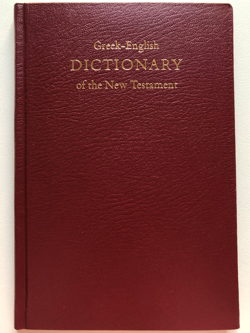 GreekEnglish Dictionary of the New Testament by Barclay M. Newman, Jr
