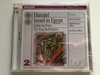 Handel - Israel in Egypt; Zadok the Priest; The King Shall Rejoice / 103 min. + / Monteverdi Choir, English Baroque Soloists, John Eliot Gardiner / Philips 2x Audio CD 2003 / 473 304-2