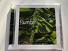 The Universal Collection Rumba Vol. 2 / La Quiero A Morir; Happy World (Rumba Dance Version); Viva Las Rebajas; Anabalina; Que Me Coma El Tigre; Nur Lain (Habibi) / Knife Music Audio CD / 44606