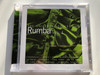The Universal Collection Rumba Vol. 1 / Esperanzas; Laura; Corazon Partio; Cartita De Amor; Aprendiz; Turu Turai; Me Ha Dicho La Luna; Acostumbrado; Sorpresa, Sorpresa / Knife Music Audio CD / 44605
