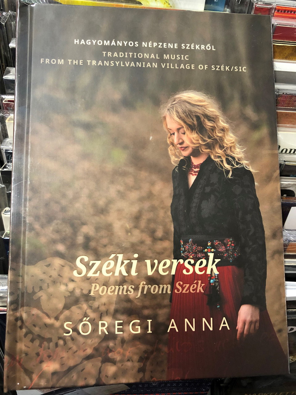 Széki versek - Poems from Szék by Sőregi Anna / Hagyományos népzene Székről  - Traditional Music from the Transylvanian Village of Szék/Sic / Fonó Audio  CD Fa 484-2 - Bible in My Language