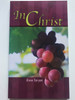 In Christ by Kwan Tai-yan / Living Stone Publishers 2006 / First Englsh Edition / PAperback (9628385534)