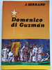 Domenico di Guzmán by Javier Serrano / Edizione Italiana / Italian catholic comic book about Dominic of Guzmán / Paperback (DomenicoITA)