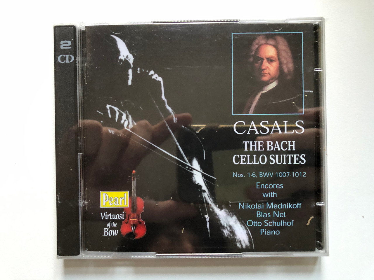 Casals - The Bach Cello Suites - Nos. 1-6, BWV 1007-1012; Encores With ...