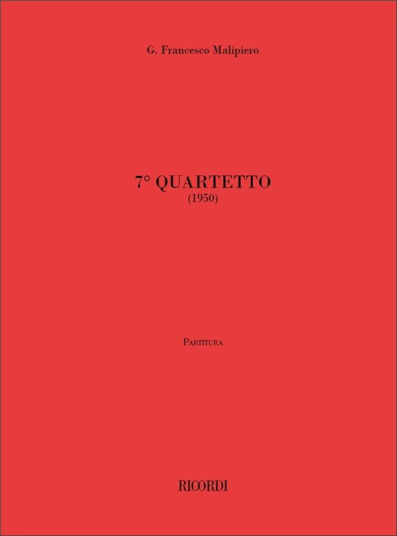 Malipiero, Gian Francesco: 7° Quartetto / Ricordi / 1984 ...