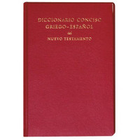 Diccionario Conciso Griego-Espanol Del Nuevo Testamento / GR&SP Concise Dictionary