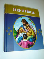 Latvian Children's Bible 184 Stories with Illustrations / Bernu Bibele / 184 ilustracijas par Veco un Jauno Deribu