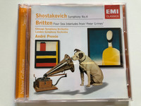 Shostakovich: Symphony No.4, Britten: Four Sea Interludes From 'Peter Grimes' - Chicago Symphony Orchestra, London Symphony Orchestra, André Previn / EMI Classics Audio CD 2007 Stereo / 094638869528 
