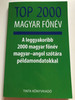 Top 2000 Magyar Főnév by Kiss Gábor - Nagy György / Top 2000 Hungarian nouns with example sentences / Tinta könyvkiadó 2022 / Paperback (9789634093602)