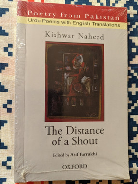 The Distance of a Shout - Kishwar Naheed  Edited by Asif Farrukhi  Oxford University Press (9780199407019)