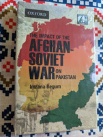 The Impact of the Afghan-Soviet War on Pakistan / Imrana Begum / Hardcover / Oxford University Press Pakistan (9780199405473)
