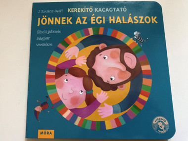 Jönnek az égi halászok by J. Kovács Judit / Kerekítő kacagtató / Ölbeli játékok magyar versekre / Móra / Hardcover Board Book / Hungarian childrens poems (9789636032906)