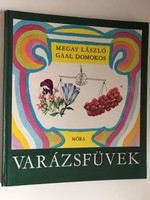 Varázsfüvek by Megay László, Gaal Domokos / Móra könyvkiadó 1972 / Hardcover / Hungarian book for kids about herbs and medicinal plants (9631136396)