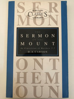 The Sermon on the Mount: An Evangelical Exposition of Matthew 5-7: No. 2 (Biblical Classics Library) by D.A. Carson / The Paternoster Press (0853646074)