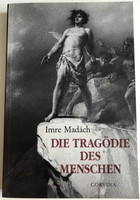 Imre Madách - DIE TRAGÖDIE DES MENSCHEN  Corvina Kiadó, 2002  Paperback (9789631351705)