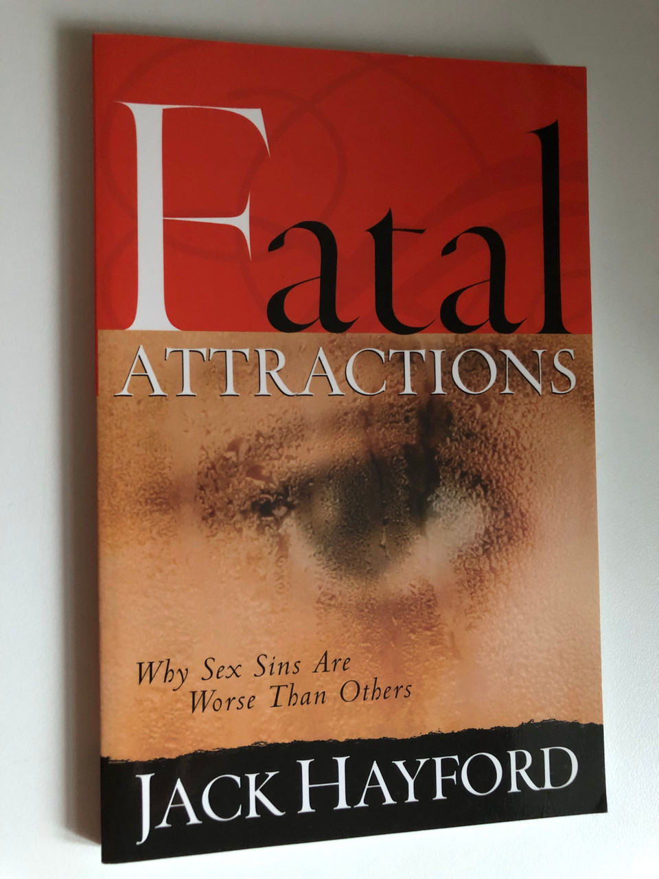 Fatal_Attractions_Why_Sex_Sins_Are_Worse_Than_Others_by_Jack_W._Hayford_Published_by_Regal_Books_Printed_in_the_USA_3__74950.1690604743.1280.1280.JPG (960×1280)
