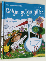 Gólya, gólya gilice - Népi gyermek mondókák / Szalay Könyvkiadó és Kereskedőház Kft. 2021 / Hardcover (9789634594673)