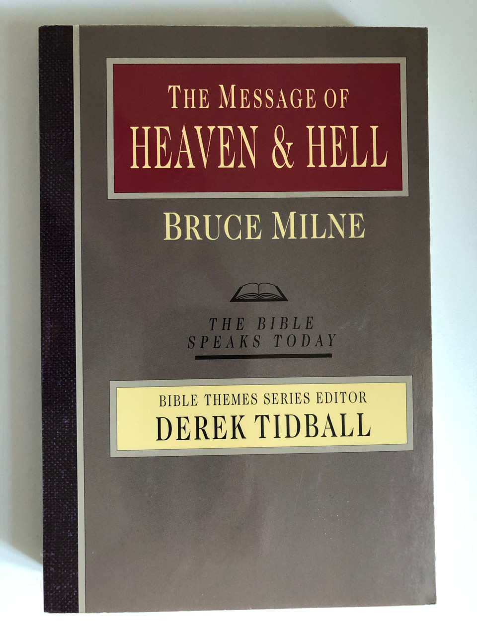 The_Message_of_Heaven_and_Hell_Grace_and_Destiny_The_Bible_Speaks_Today_Bible_Themes_Series_by_Bruce_Milne_THE_BIBLE_SPEAKS_TODAY_BIBLE_THEMES_SERIES_EDITOR_DEREK_TIDB___71467.1691213464.1280.1280.JPG (960×1280)