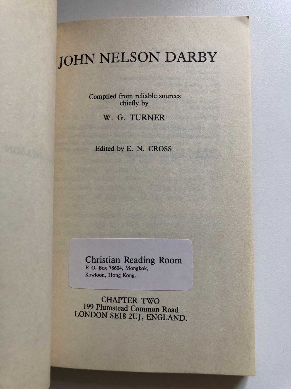 John_Nelson_Darby_A_Biography_by_W.G._Turner_Brief_account_of_Darbys_life_Compiled_from_reliable_sources_chiefly_by_W._G._TURNER_Publisher_Chapter_Two_5__69956.1691296492.1280.1280.JPG (960×1280)