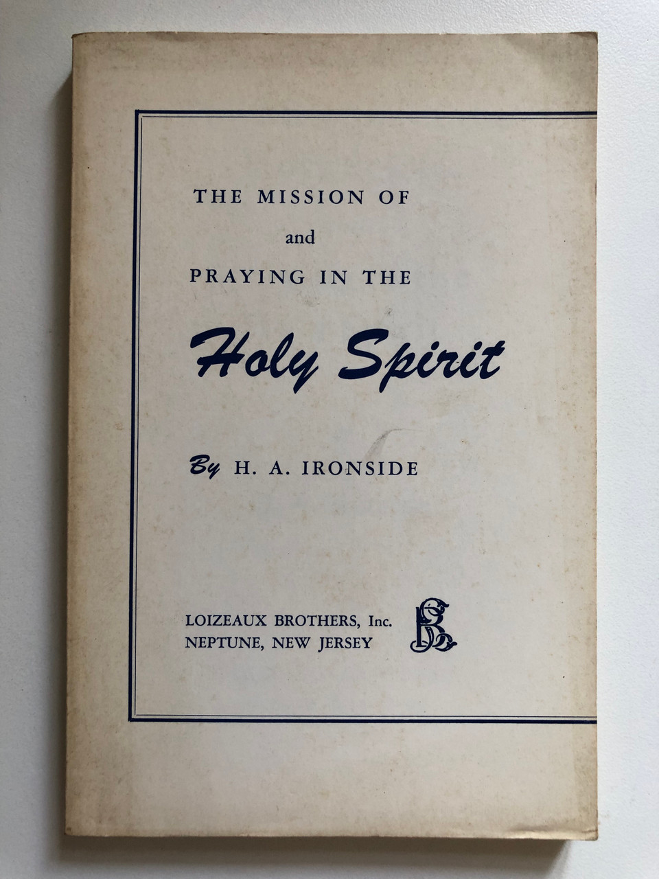 The_Mission_of_and_Praying_in_the_Holy_Spirit_by_H._A._Ironside_The_Holy_Spirits_Mission_to_the_World_Publisher_Loizeaux_Brothers_January_1_1970_HAIronside_2__77540.1691297396.1280.1280.JPG (960×1280)