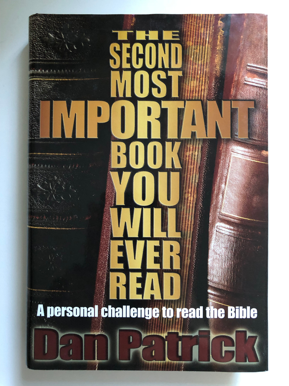 The_Second_Most_Important_Book_You_Will_Ever_Read_A_Personal_Challenge_to_Read_the_Bible_by_Dan_Patrick_Journey_to_discover_Gods_plan_for_you_Publisher_A_Division_of_Th_1__23488.1691317460.1280.1280.JPG (960×1280)