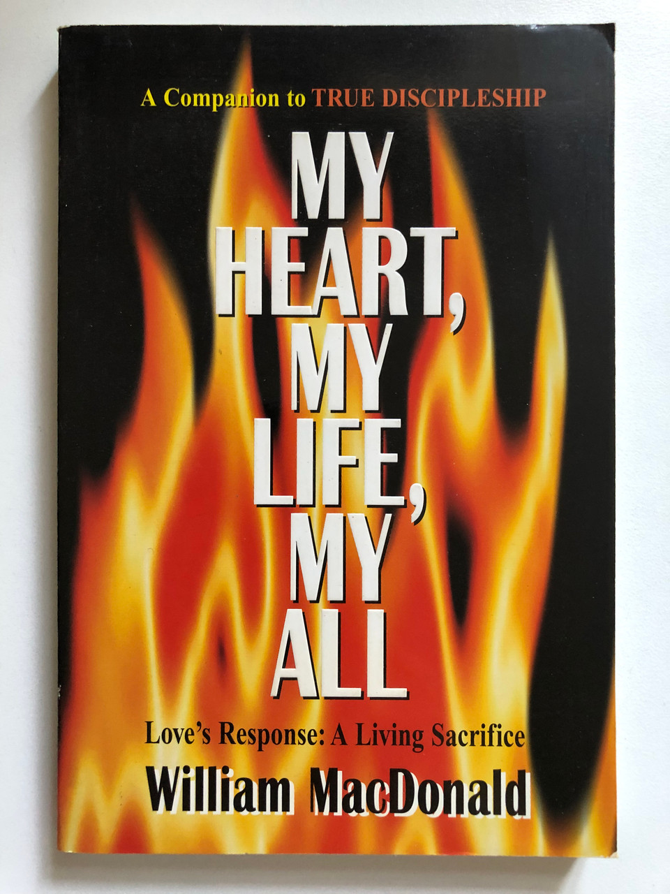 My_Heart_My_Life_My_All_by_William_MacDonald_A_Companion_to_TRUE_DISCIPLESHIP_Loves_Response_A_Living_Sacrifice_Publisher_Gospel_Folio_Press_2__10556.1691331336.1280.1280.JPG (960×1280)