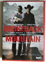 Brokeback Mountain / Opera in two acts and 22 scenes / Libretto AMME PROULX / ORCHESTRA AND CHORUS THEATER ROYAL OF MADRID / Musical director TITUS ENGEL / Chorus Master ANDRES MASPERO / HD recording: Teatro Real - Madrid / DVD (3760115301115)