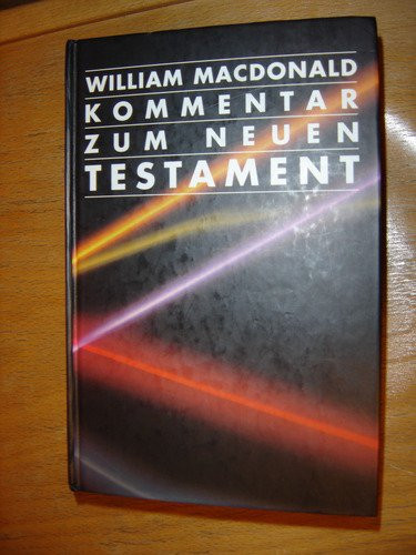 William Macdonald Kommentar Zum Neuen Testament Pdf Kommentar zum Neuen Testament [Hardcover] by MacDonald, William