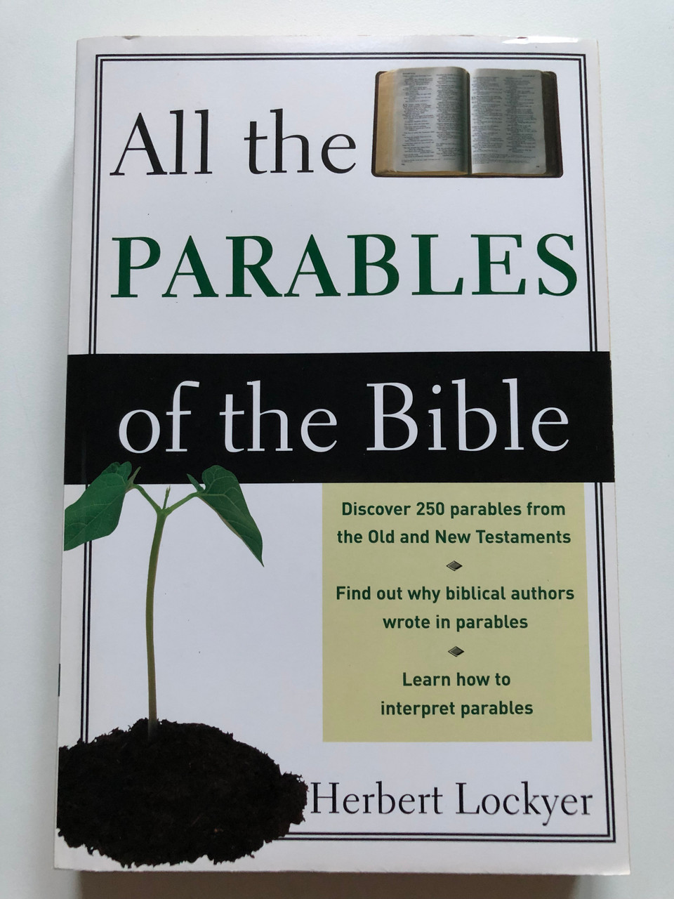 All the Parables of the Bible / By Herbert Lockyer / Discover 250 parables from the Old and New
