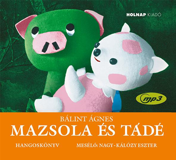 https://cdn10.bigcommerce.com/s-62bdpkt7pb/products/58733/images/296983/Mazsola_s_Td_Hangosknyv_Blint_gnes_Hungarian_Audio_Book_CD_9789633492154__87891.1693313048.1280.1280.jpg?c=2&_gl=1*uugcjy*_ga*MjAyOTE0ODY1OS4xNTkyNDY2ODc5*_ga_WS2VZYPC6G*MTY5MzMwOTI3NC4zNjk5LjEuMTY5MzMxMzA0OC42MC4wLjA.