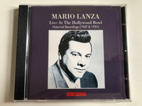 Mario Lanza: Live At The Hollywood Bowl - Historical Recordings (1947 & 1951) / Gala Audio CD Stereo 1991 / GL 311