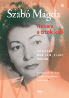 Nekem a titok kell - ÜKH 2018  Author SZABÓ MAGDA  Jaffa Kiadó  Hardcover (9789634750819)
