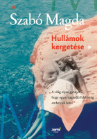 Hullámok kergetése  Author SZABÓ MAGDA  Jaffa Kiadó 2017  Hardcover (9786155715808)
